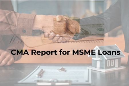 CMA Report for MSME Loans: Eligibility, Benefits & Bank Process Explained