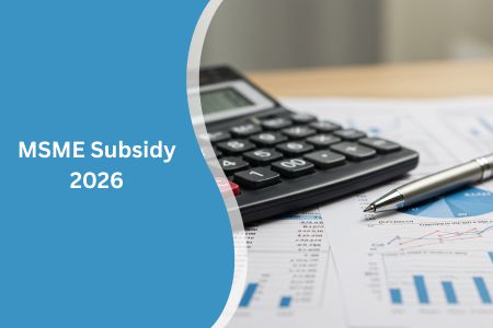 MSME Subsidy 2026: Unlock Government Benefits for Small Businesses in India
