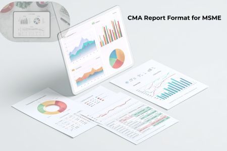 CMA Report Format for MSME & Manufacturing Businesses