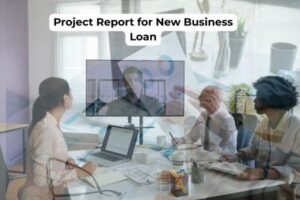Project Report for New Business Loan – CA Certified Complete Guide