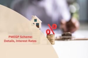 PMEGP Scheme: Details, Interest Rates, and Online Application Guide