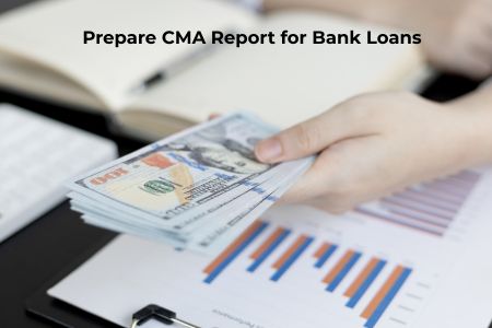 Prepare CMA Report for Bank Loans