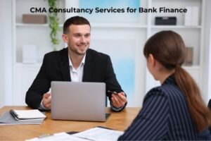 CMA Consultancy Services for Bank Finance in India