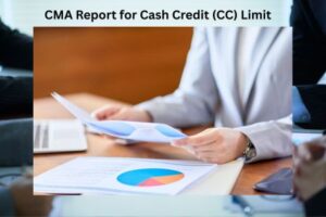 CMA Report for Cash Credit (CC) Limit – Complete Guide (2026)