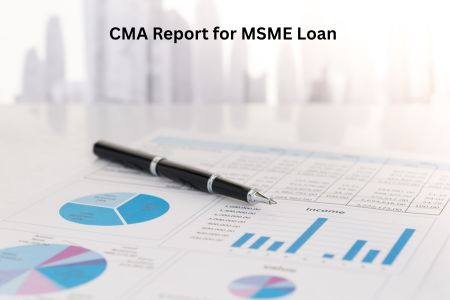 CMA Report for MSME Loan