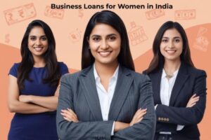 Business Loans for Women in India: Up to ₹90 Lakh at Low Interest