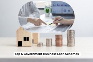 Top 6 Government Business Loan Schemes in India 2026 | 