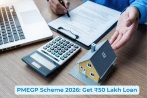 PMEGP Scheme 2026: Get ₹50 Lakh Loan & 35% Subsidy