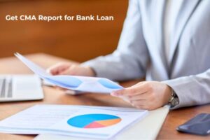 Get CMA Report for Bank Loan from Expert CA—Fast Approval Guide