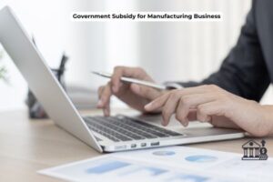 How to Get Government Subsidy for Manufacturing Business in India 2026 Guide