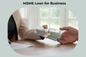 MSME Loan for Business: Eligibility Criteria, Loan Amount & Benefits 2026 Guide