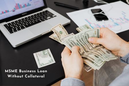 MSME Business Loan Without Collateral