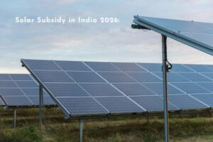 Solar Subsidy in India 2026: State-Wise Complete Guide