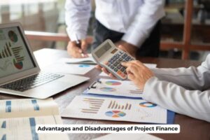 Advantages and Disadvantages of Project Finance in India
