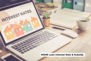 MSME Loan Interest Rate & Subsidy Explained Simple Guide 2026